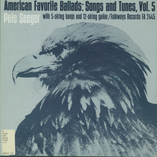 the album cover for Pete Seeger - American Favorite Ballads Vol 5