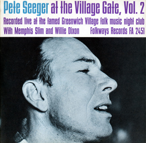 the album cover for Pete Seeger - Village Gate with Memphis Slim and Willie Dixon 2