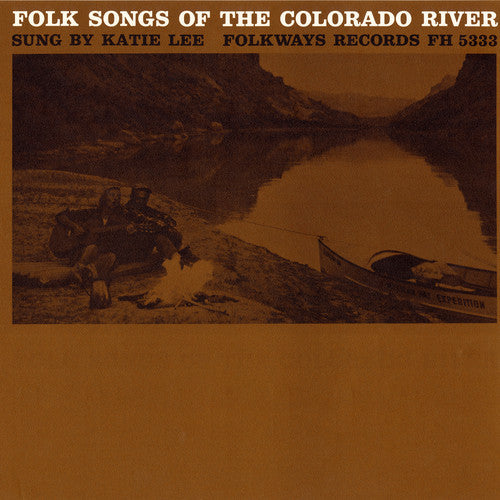 the album cover for Katie Lee - Folk Songs of the Colorado River