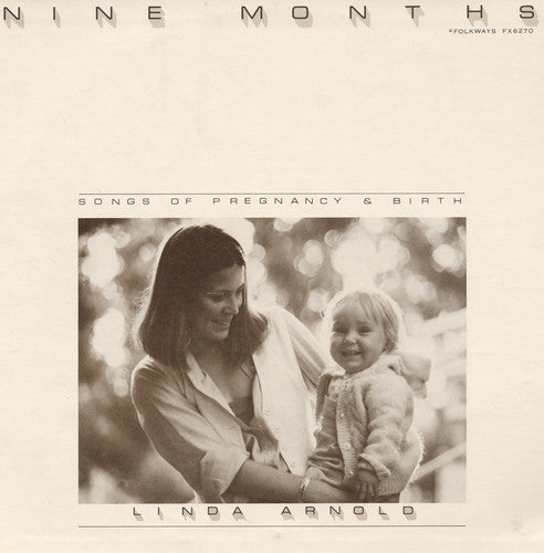 the album cover for Linda Arnold - Nine Months: Songs of Pregnancy and Birth