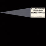 the album cover for Background Music For Home Movies - Background Music 1 / Various