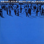 the album cover for Negro Folk Music Of Alabama - Negro Alabama 6: Ring / Various