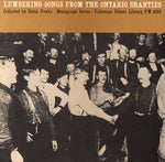 the album cover for Lumbering Songs From The Ontario Shanties - Lumbering from Ontario / Various
