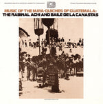 the album cover for Music Of The Maya-Quiches Of Guatemala The Rabina - Maya-Quiches Guatemala / Various