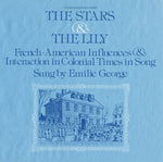 the album cover for Emilie George - The Stars and the Lily: French-American Influences