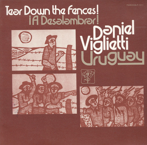 the album cover for Daniel Viglietti - Uruguay: A Deslambrar! Tear Down the Fences!