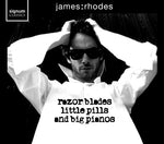 the album cover for James Rhodes - Razor Blades Little Pills & Big Pianos