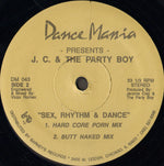 J.C.* & The Party Boy : Sex, Rhythm & Dance (12")