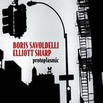 the album cover for Boris Savoldelli & Elliott Sharp - Protoplasmic