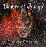 the album cover for Umbra Et Imago - Dunkle Energie [Import]