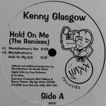 Kenny Glasgow : Hold On Me (The Remixes) (12")