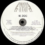 M. Doc : Whatever U Need (12")