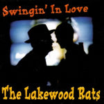 The Lakewood Rats : Swingin' In Love (CD, Album)