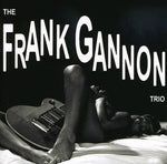 the album cover for Frank Gannon Trio - The Frank Gannon Trio
