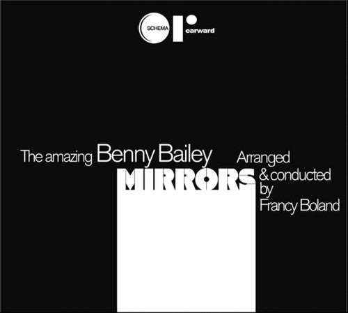 Benny Bailey - Mirrors (CD)
