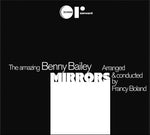 Benny Bailey - Mirrors (CD)