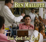 the album cover for Ben Mallot - Look Good, Feel Good