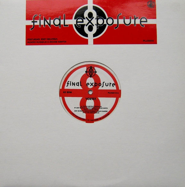 Final Exposure Featuring Joey Beltram, Mundo Musique* & Richie Hawtin : Vortex (12")