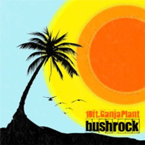 10 Ft. Ganja Plant - Bush Rock (Vinyl)