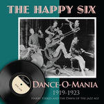 the album cover for The Happy Six - Dance-O-Mania: 1919-1923 Harry Yerkes and The Dawn Of The Jazz Age