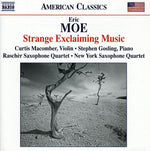 the album cover for Moe / Macomber / Rascher Saxophone Quartet - Strange Exclaiming Music