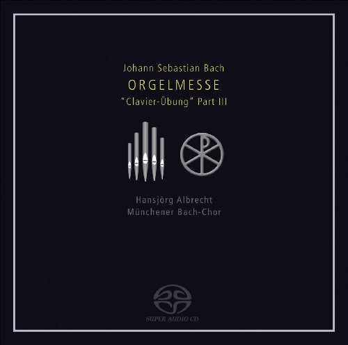 the album cover for J Bach S / Albrecht / Muchener Bach-Choir / Bremb - Orgelmesse Clavier-Ubung 3