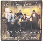 the album cover for The Cox Family - Just When You're Thinking Its Over