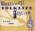 the album cover for Live 2008 Northwest Folklife Festival / Various - Live From The 2008 Northwest Folklife Festival