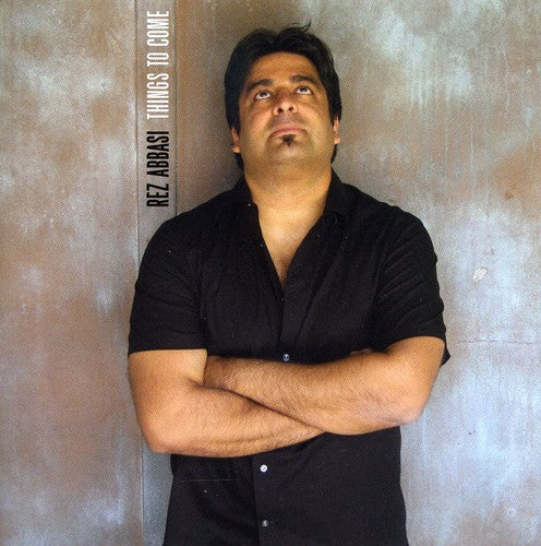 the album cover for Rez Abbasi - Things to Come