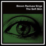 Brown Recluse - Soft Skin [EP] [Download Card] (Vinyl)