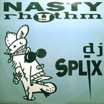 DJ Splix : Nasty Rhythm (12")