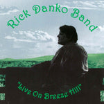 the album cover for Rick Danko - Live on Breeze Hill