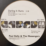 Paul Kelly And The Messengers : Darling It Hurts (12", Single, Promo)