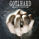the album cover for Gotthard - Need To Believe [Import]