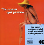 the album cover for Le Coeur Qui Jazze: Most Controversial & Wanted - Le Coeur Qui Jazze: Most Controversial & Wanted