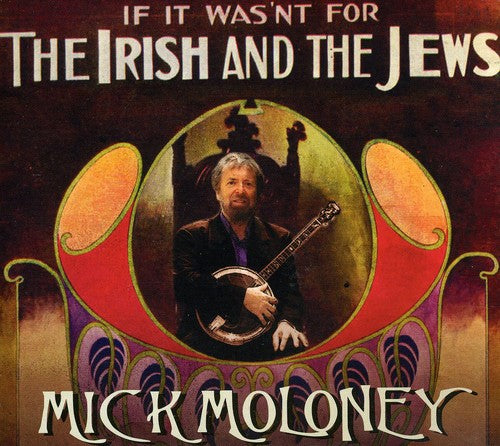 Mick Moloney - Si no fuera por los irlandeses y los judíos (CD)