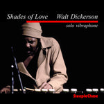 the album cover for Walt Dickerson - Shades of Love