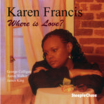 the album cover for Karen Francis - Where Is Love
