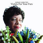 the album cover for Shirley Horn - Violets for Your Furs