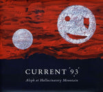 Current 93 - Aleph en la montaña alucinante (Vinilo)
