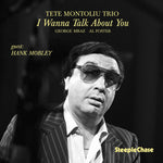the album cover for Tete Montoliu - I Wanna Talk About You