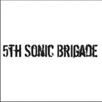 the album cover for 5th Sonic Brigade - 5th Sonic Brigade