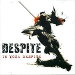 the album cover for Despite - In Your Despite