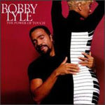the album cover for Bobby Lyle - Power of Touch