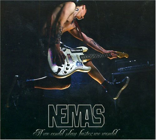 the album cover for Nemas - If We Could Play Faster We Would