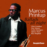 the album cover for Marcus Printup - Ballads All Night