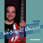 the album cover for Tony Purrone - Six-String Delight