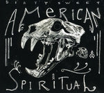 the album cover for Dirty Sweet - American Spiritual