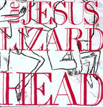 The Jesus Lizard - Head [Remastered] [Bonus Tracks] [Deluxe Edition] (Vinyl)