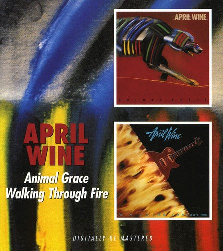 April Wine - Animal Grace / Walking Through Fire (CD)